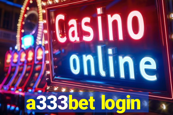 a333bet login